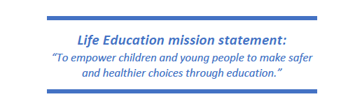 Life Education Mission Statement